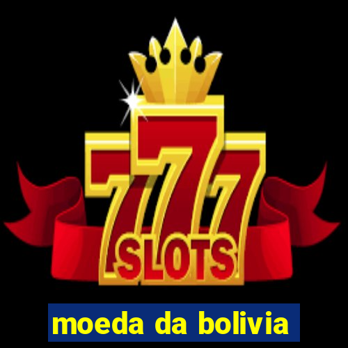 moeda da bolivia